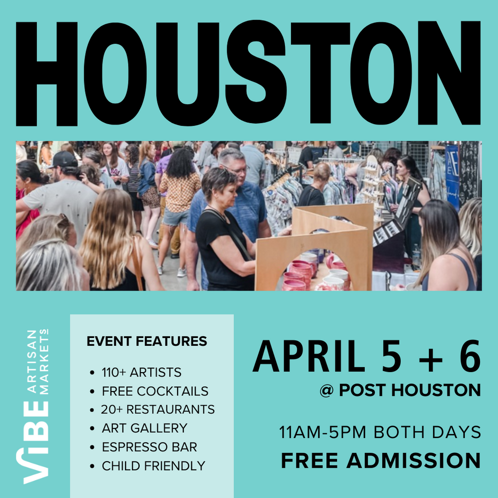 Shop the 2025 Spring Houston Vibe Artisan Market