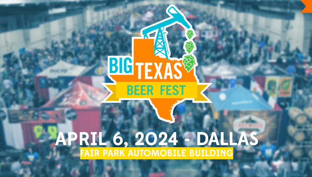 See You At Big Texas Beer Fest 2024
