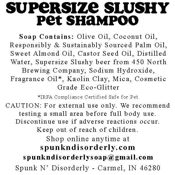 Pup Suds Pet Shampoo Label for 450 north brewing company supersize slushy by spunkndisorderly craft beer soaps 